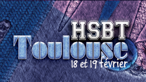 HSBT : Étape de Toulouse 17, 18 & 19 février 2023 