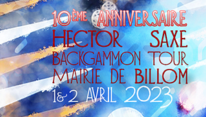 Hector Saxe Backgammon Tour Billom, les 10 ans ! 