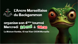 QUATRIEME TOURNOI DE L'ANCRE MARSEILLAISE DU BACKGAMMON 